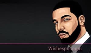 Drake Quotes-wishespot