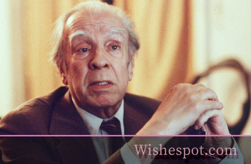 Jorge Luis Borges Quotes-wishespot